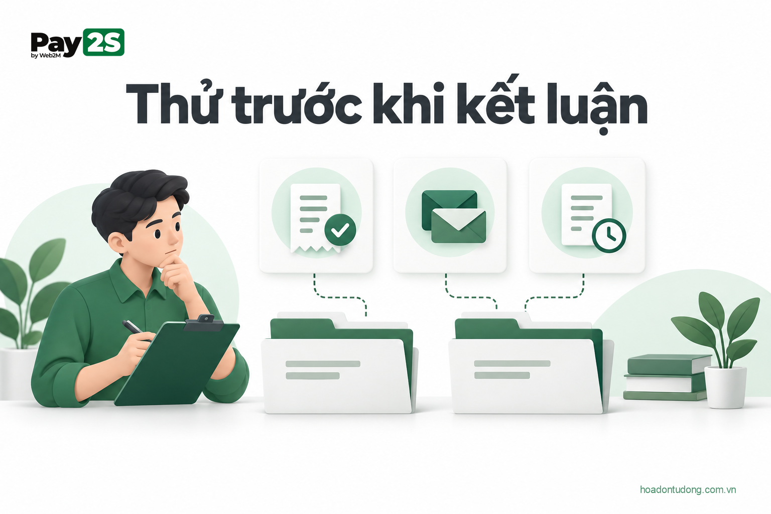 Thử trước khi kết luận: minh họa Thử hai giải pháp bằng cùng một bộ tình huống
