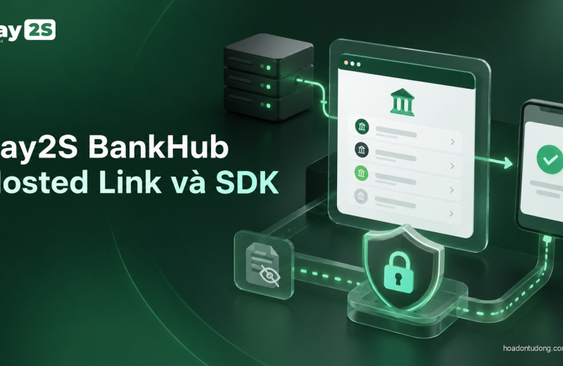 Minh họa Pay2S BankHub Hosted Link và SDK